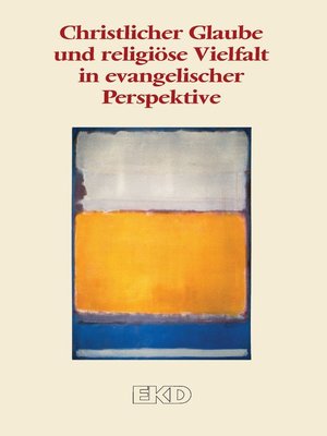 cover image of Christlicher Glaube und religiöse Vielfalt in evangelischer Perspektive